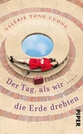 Cover: Der Tag, als wir die Erde drehten - Piper