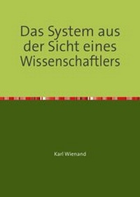 Abbildung von: Das System aus der Sicht eines Wissenschaftlers - epubli