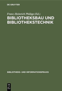 Abbildung von: Bibliotheksbau und Bibliothekstechnik - De Gruyter