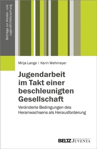 Abbildung von: Jugendarbeit im Takt einer beschleunigten Gesellschaft - Juventa Verlag GmbH