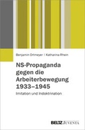Cover: NS-Propaganda gegen die Arbeiterbewegung 1933-1945 - Beltz Juventa