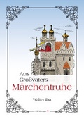 Cover: Aus Gro&szlig;vaters M&auml;rchentruhe - CW Niemeyer Buchverlage