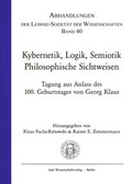 Cover: Kybernetik, Logik, Semiotik. Philosophische Sichtweisen - trafo Wissenschaftsverlag