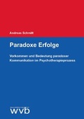 Cover: Paradoxe Erfolge - wvb Wissenschaftlicher Verlag Berlin