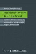 Cover: Postkolonialismus und (Inter-)Medialit&auml;t - transcript