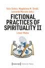 Cover: Fictional Practices of Spirituality II - transcript