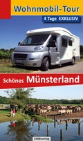Cover: Wohnmobil-Tour - 4 Tage EXKLUSIV Sch&ouml;nes M&uuml;nsterland - LSRB-Verlag