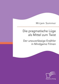 Abbildung von: Die pragmatische Luege als Mittel zum Twist - Diplomica Verlag