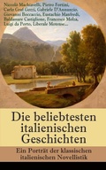 Cover: Die beliebtesten italienischen Geschichten: Ein Portr&auml;t der klassischen italienischen Novellistik - e-artnow