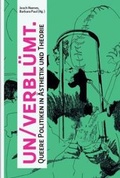 Cover: un/verbl&uuml;mt. Queere Politiken in &Auml;sthetik und Theorie - Revolver Publishing