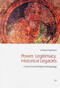 Cover: Power, Legitimacy, Historical Legacies - Lit Verlag