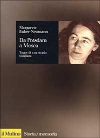 Abbildung von: Da Potsdam a Mosca. Tappe di una strada sbagliata - Storia/Memoria;Il Mulino