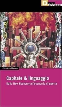 Abbildung von: Capitale & linguaggio. Dalla new economy all'economia di guerra - Fuorifuoco;DeriveApprodi
