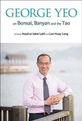 Cover: George Yeo on Bonsai, Banyan and the Tao - World Scientific Publishing Co Pte Ltd
