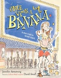 Cover: Once Upon a Banana - Paula Wiseman Books