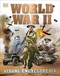 Enlarge image Cover: World War II Visual Encyclopedia - DK Children