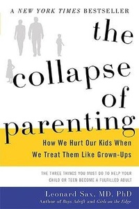 Enlarge image Cover: The Collapse of Parenting - Basic Books