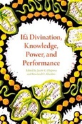 Cover: Ifa Divination, Knowledge, Power, and Performance - Indiana University Press