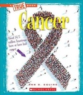 Cover: Cancer (a True Book: Health) - C. Press/F. Watts Trade