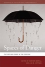 Cover: Spaces of Danger - University of Georgia Press