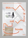 Cover: This Is Not a House - Rizzoli International Publications
