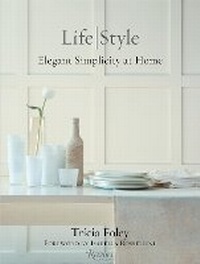 Enlarge image Cover: Tricia Foley Life/Style - Rizzoli International Publications
