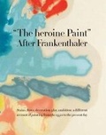 Cover: The Heroine Paint - Gagosian/Rizzoli