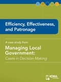 Cover: Efficiency, Effectiveness, and Patronage - International City/ County Management Association