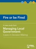 Cover: Fire or be Fired - International City/ County Management Association