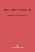 Cover: The Miners of Decazeville - Harvard University Press