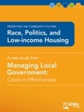 Cover: Race, Politics, and Low-income Housing - International City/ County Management Association