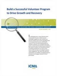 Enlarge image Cover: Build a Successful Volunteer Program to Drive Growth and Recovery - International City/ County Management Association