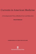 Cover: Currents in American Medicine - Harvard University Press