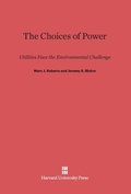 Cover: The Choices of Power - Harvard University Press
