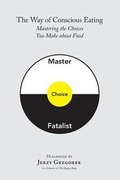 Cover: The Way of Conscious Eating - Happy Body Press
