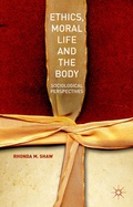 Cover: Ethics, Moral Life and the Body - Palgrave Macmillan