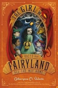 Enlarge image Cover: The Girl Who Raced Fairyland All the Way Home - St Martin's Press