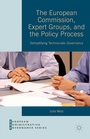 Cover: The European Commission, Expert Groups, and the Policy Process - Palgrave Macmillan