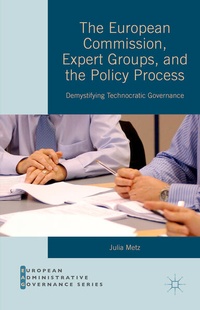 Enlarge image Cover: The European Commission, Expert Groups, and the Policy Process - Palgrave Macmillan