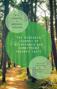 Enlarge image Cover: The Research Journey of Acceptance and Commitment Therapy (ACT) - Palgrave Macmillan