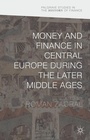 Bild: Money and Finance in Central Europe during the Later Middle Ages - Palgrave Macmillan
