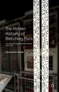 Cover: The Hidden History of Bletchley Park - Palgrave Macmillan