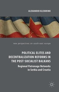 Cover: Political Elites and Decentralization Reforms in the Post-Socialist Balkans - Palgrave Macmillan