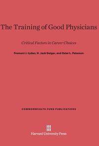 Enlarge image Cover: The Training of Good Physicians - Harvard University Press