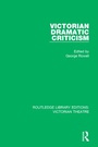 Cover: Victorian Dramatic Criticism - Routledge