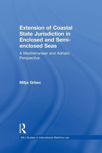 Bild: The Extension of Coastal State Jurisdiction in Enclosed or Semi-Enclosed Seas - Routledge