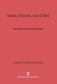 Enlarge image Cover: Autos, Transit, and Cities - Harvard University Press