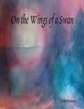 Cover: On the Wings of a Swan - Lulu.com