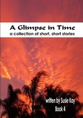 Cover: A Glimpse in Time Book 4 - Lulu.com