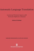 Cover: Automatic Language Translation - Harvard University Press